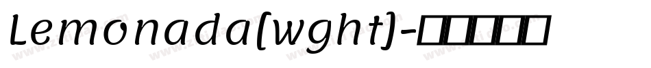 Lemonada[wght]字体转换